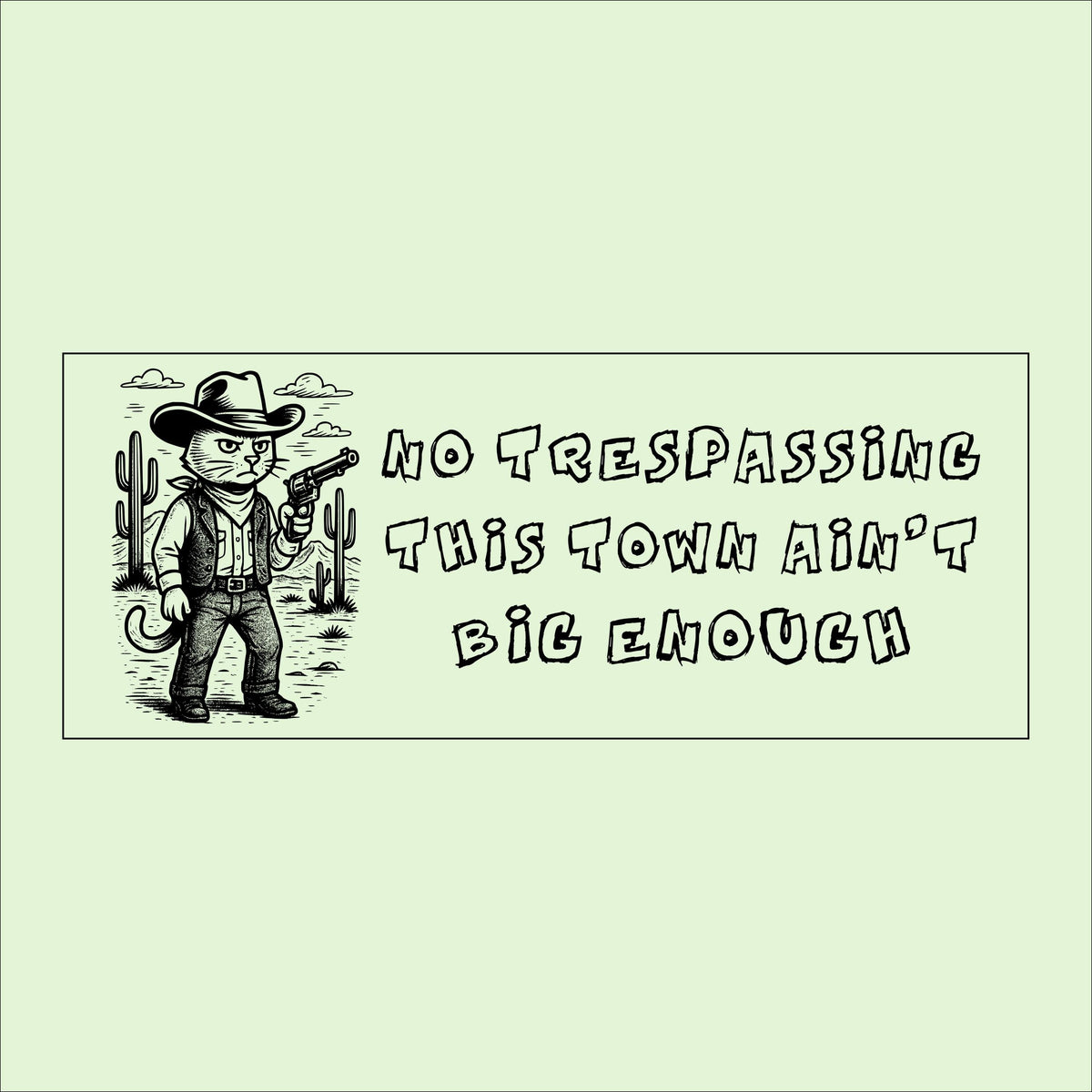 Cowboy Cat No Trespassing Sign: Funny Western Decor